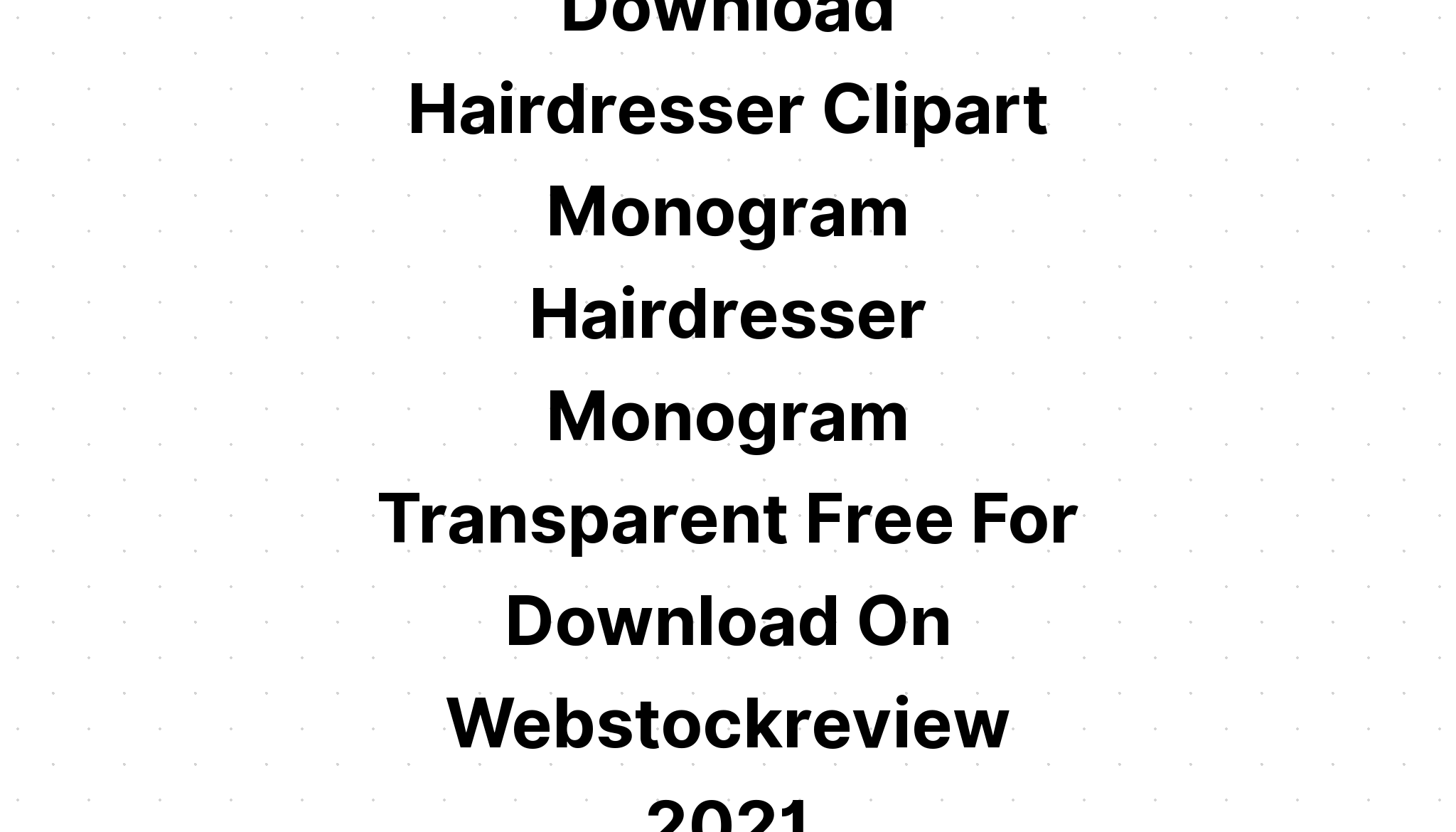 Download Hair Stylist Monogram Svg - Layered SVG Cut File